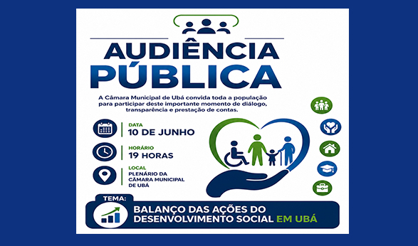 Audiência pública: "Balanço das ações de desenvolvimento social no município de Ubá"