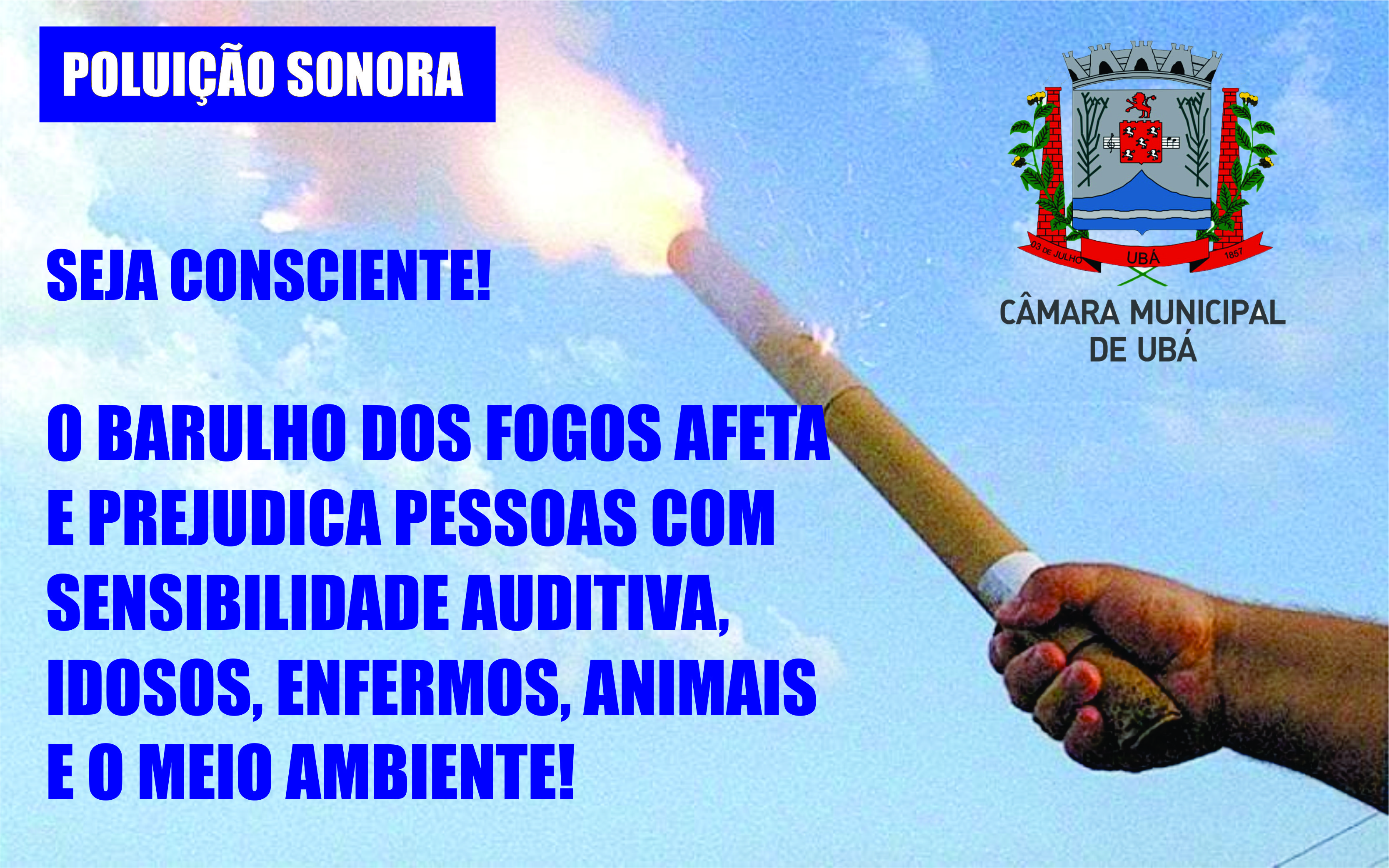 Câmara busca conscientizar ubaenses a não usar fogos com ruídos 