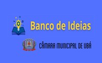 Câmara de Ubá institui “Banco de Ideias Legislativas”   