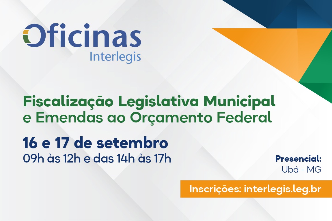 Câmara de Ubá recebe em setembro a oficina do Senado sobre "Fiscalização Legislativa Municipal e Emendas ao Orçamento Federal"