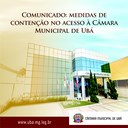 Comunicado: Medidas de contenção no acesso à Câmara de Ubá