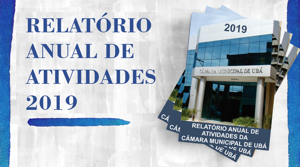 Legislativo divulga Relatório Anual de Atividades