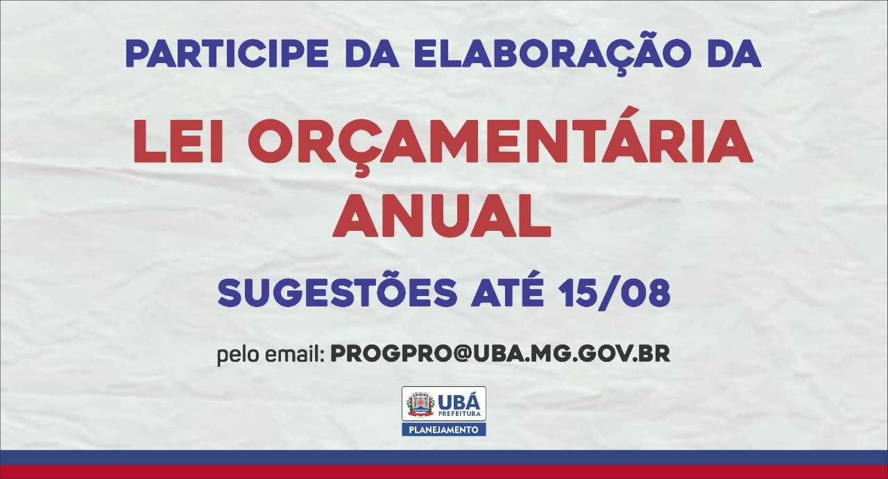 Orçamento Municipal:  Participe do processo de elaboração da Lei Orçamentária Anual