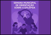 Poder Legislativo institui a "Semana Municipal de Orientação sobre a Epilepsia" no município de Ubá   